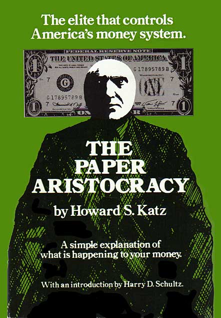 The Paper Aristocracy, by Howard S. Katz